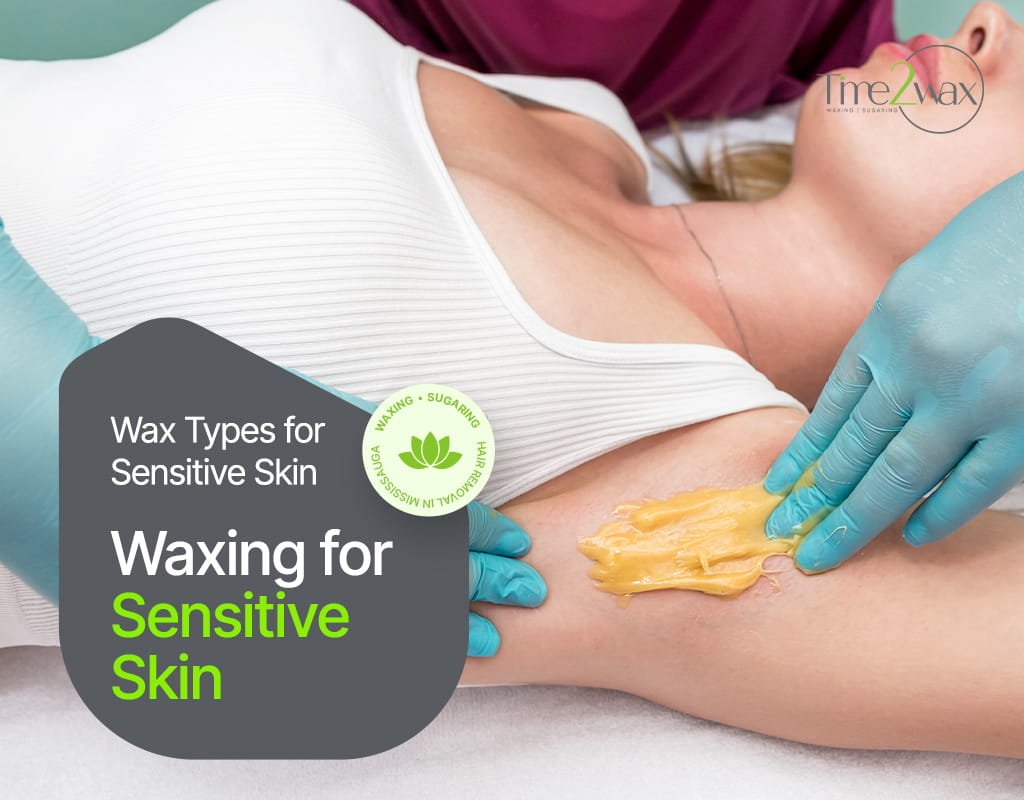 Waxing for Sensitive Skin