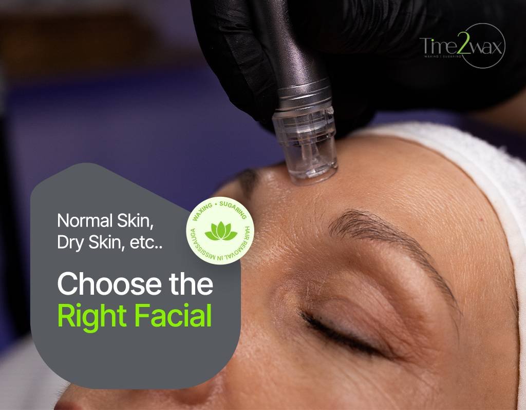 Choose the Right Facial for Your Skin Type