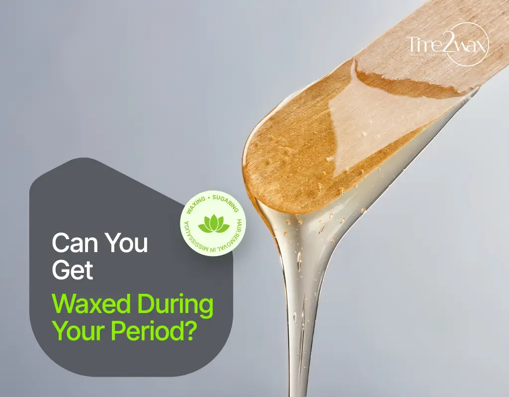 Can You Get Waxed During Your Period What You Need to Know
